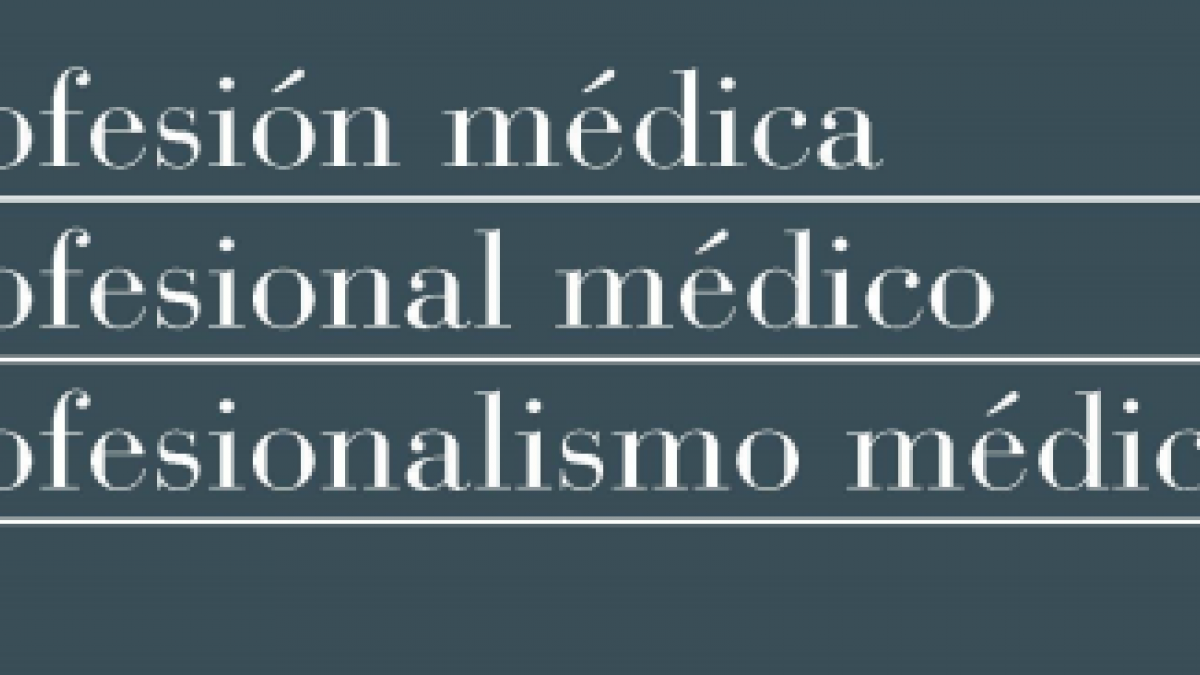 Profesión médica. Profesional médico. Profesionalismo médico.