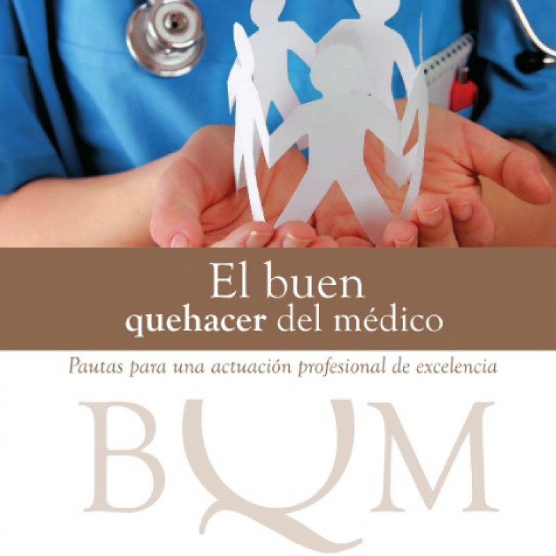 El buen quehacer  del medico (BQM)