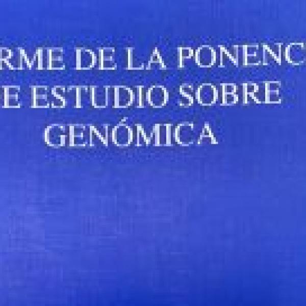 Informe de la ponencia de estudio sobre Genómica